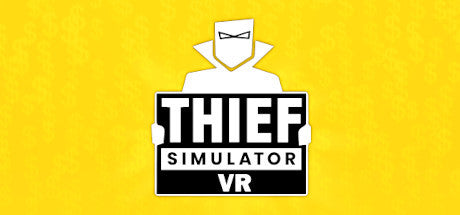 Thief Simulator VR