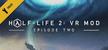 Half-Life 2:VR Mod - Episode Two